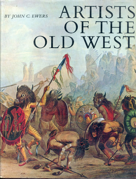 Artists Of The Old West. JOHN C. EWERS