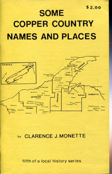 Some Copper County Names And Places CLARENCE J. MONETTE