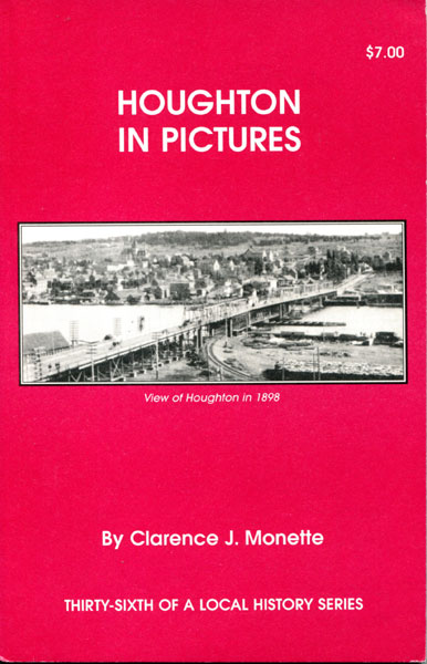 Houghton In Pictures CLARENCE J. MONETTE