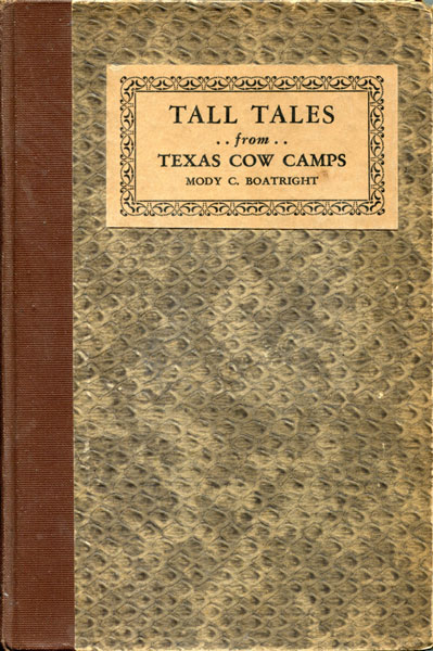 Tall Tales From Texas MODY C. BOATRIGHT