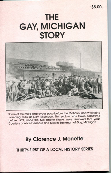 The Gay, Michigan Story CLARENCE J. MONETTE