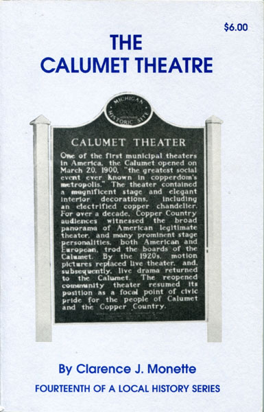 The Calumet Theatre CLARENCE J. MONETTE