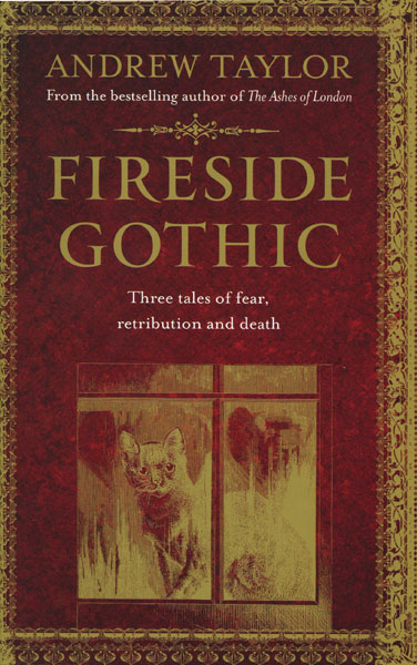 Fireside Gothic ANDREW TAYLOR