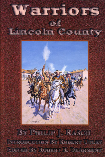 Warriors Of Lincoln County. PHILIP J. RASCH