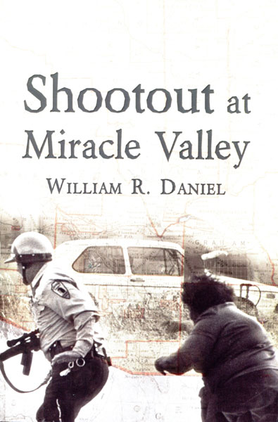 Shootout At Miracle Valley WILLIAM R. DANIEL
