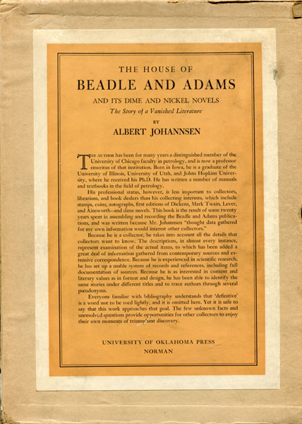 The House Of Beadle And Adams And Its Dime And Nickel Novels. The Story Of A Vanished Literature ALBERT JOHANNSEN