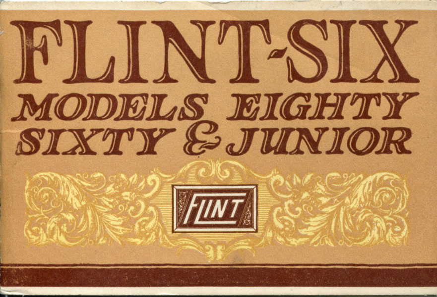 Flint-Six: Models Eighty, Sixty & Junior Flint Motor Company, Flint, Michigan
