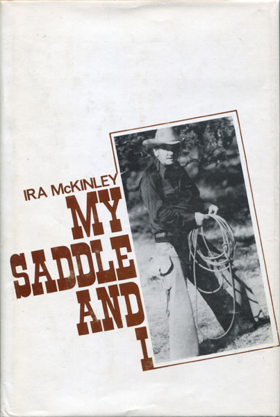 My Saddle And I. IRA MCKINLEY