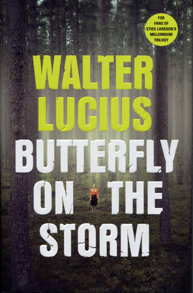 Butterfly On The Storm. The Heartland Trilogy. Part 1 WALTER LUCIUS