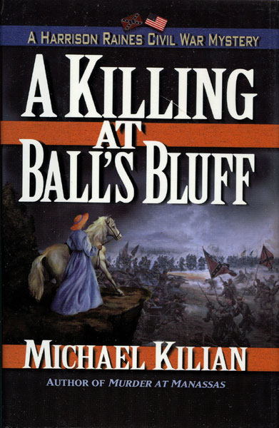 A Killing At Ball's Bluff MICHAEL KILIAN