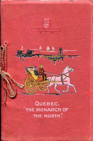 Quebec, "The Monarch Of The North" New St. Louis Hotel, Quebec