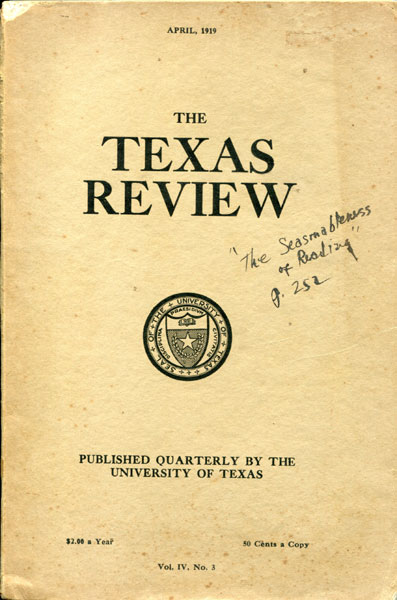 The Texas Review. April, 1919 VARIOUS AUTHORS INCLUDING J. FRANK DOBIE