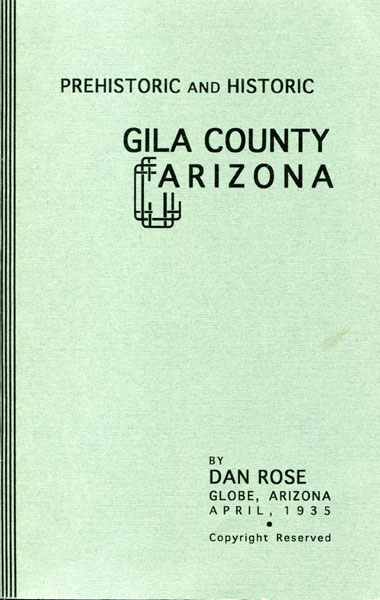 Prehistoric And Historic Gila County, Arizona DAN ROSE