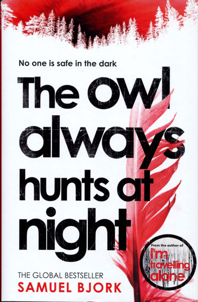 The Owl Always Hunts At Night SAMUEL BJORK