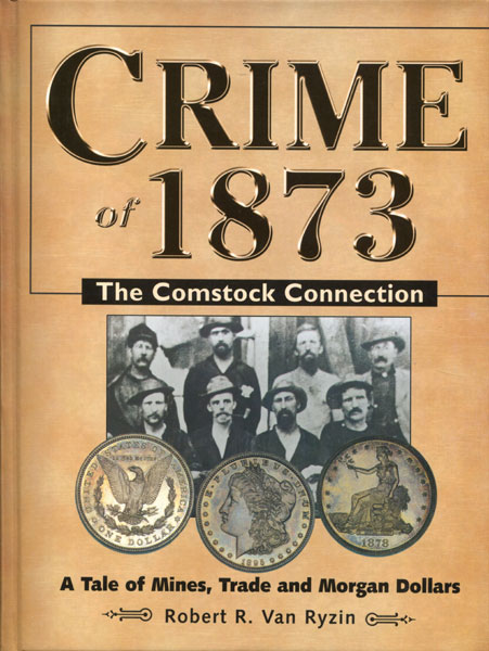 Crime Of 1873, The Comstock Connection ROBERT R VAN RYZIN
