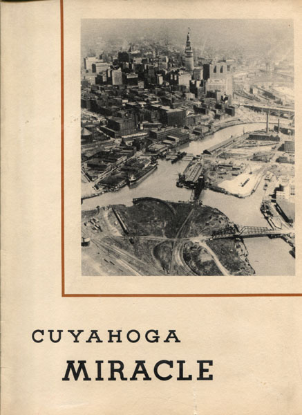 Cuyahoga Miracle / [Title Page] Cuyahoga Miracle. Technology And The Evolution Of The Cuyahoga Valley During The Last One Hundred Years The Case School Of Applied Science