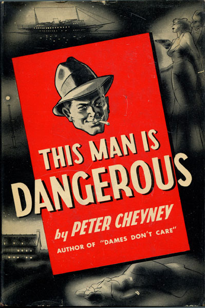 This Man Is Dangerous PETER CHEYNEY