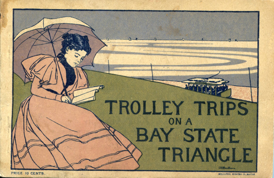 Trolley Trips On A Bay Stage Triangle / (Title Page) Trolley Trips On A Bay State Triangle For Sixty Sunny Days KATHARINE M ABBOTT