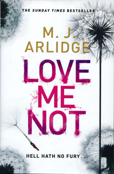 Love Me Not M.J. ARLIDGE