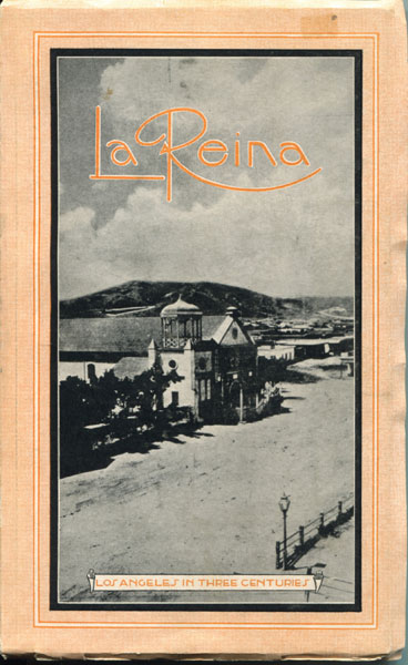 La Reina. Los Angeles In Three Centuries. A Volume Commemorating The Fortieth Anniversary Of The Founding Of The Security Trust & Savings Bank Of Los Angeles. HILL, LAWRENCE L. [PUBLICITY MANAGER, SECURITY TRUST & SAVINGS BANK]