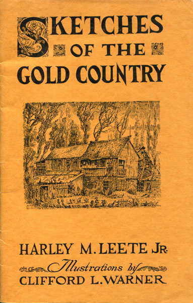 Sketches Of The Gold Country LEETE, JR., HARLEY M.