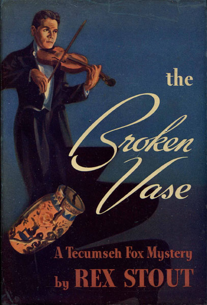 The Broken Vase. REX STOUT