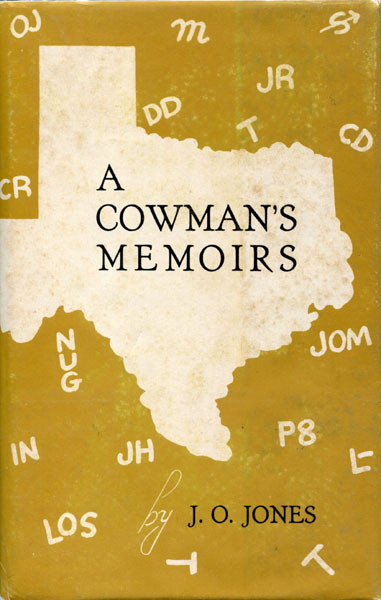 A Cowman's Memoirs. J. O. JONES