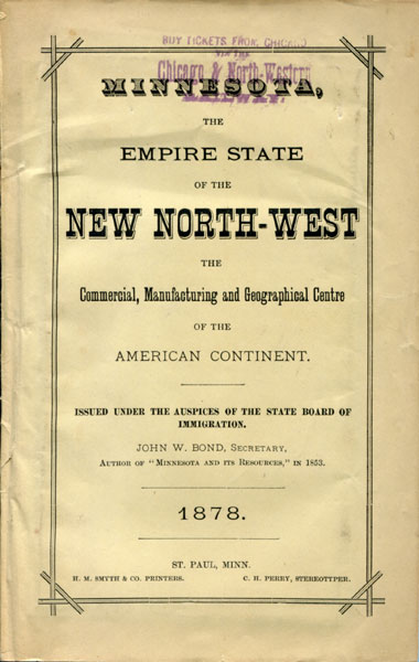 Minnesota, The Empire State Of The New North-West, The Commercial, Manufacturing And Geographical Centre Of The American Continent. BOARD OF IMMIGRATION FOR THE STATE OF MINNESOTA