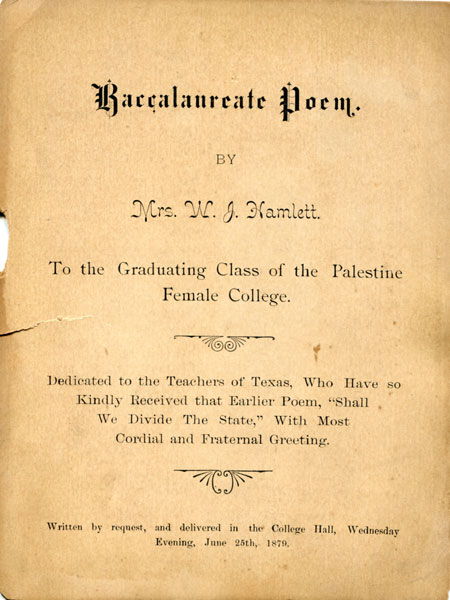 Baccalaureate Poem By Mrs. W. J. Hamlett, To The Graduating Class Of The Palestine Female College MRS W. J. HAMLETT