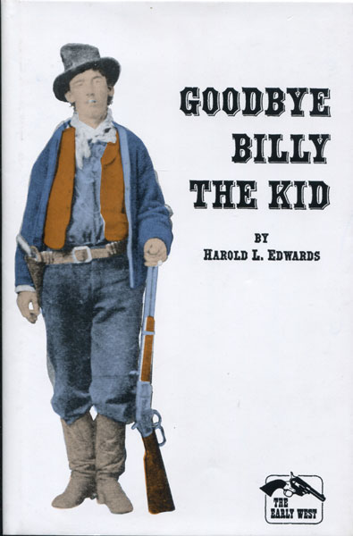 Goodbye Billy The Kid HAROLD L EDWARDS