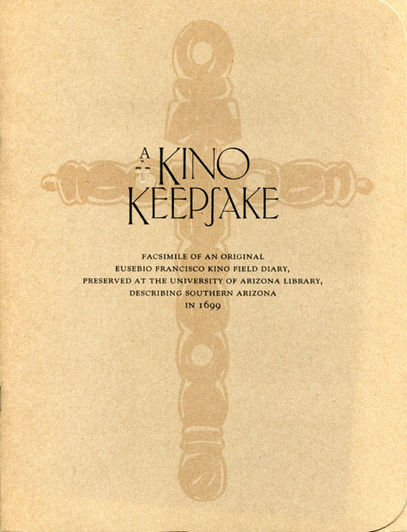 A Kino Keepsake EUSEBIO FRANCISCO KINO