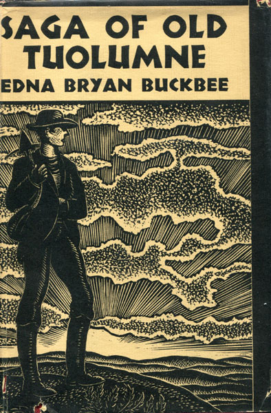 The Saga Of Old Tuolumne EDNA BRYAN BUCKBEE