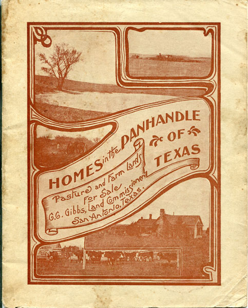 Homes In The Panhandle Of Texas. Pasture And Farm Lands For Sale GIBBS, C. C. [LAND COMMISSIONER]