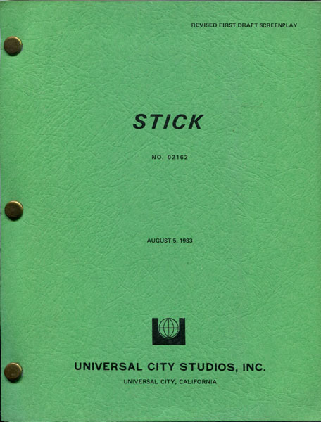 Stick. Revised First Draft Of The Screenplay Of The Same Name ELMORE LEONARD