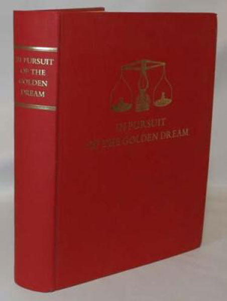 In Pursuit Of The Golden Dream, Reminiscences Of San Francisco And The Northern & Southern Mines, 1849-1857 HOWARD C. GARDINER