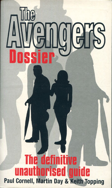 The Avengers Dossier CORNELL, PAUL, MARTIN DAY & KEITH TOPPING