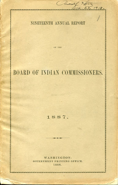 Nineteenth Annual Report Of The Board Of Indian Commissioners - 1887 