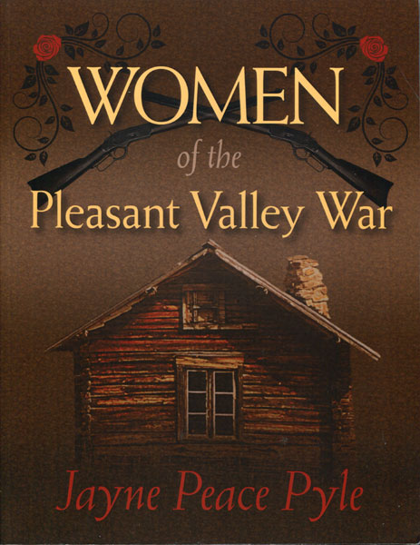Women Of The Pleasant Valley War JAYNE PEACE PYLE