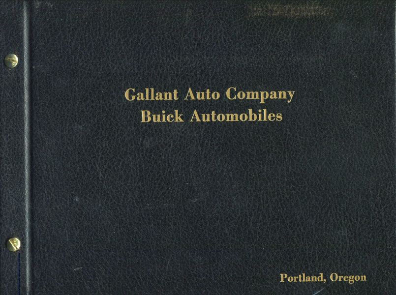 Buick Promotional Automobile Photograph Catalog, 1904-1935. Gallant Auto Company Buick Automobiles, Portland, Oregon GALLANT, GEORGE R. & JOSEPH [0WNERS]