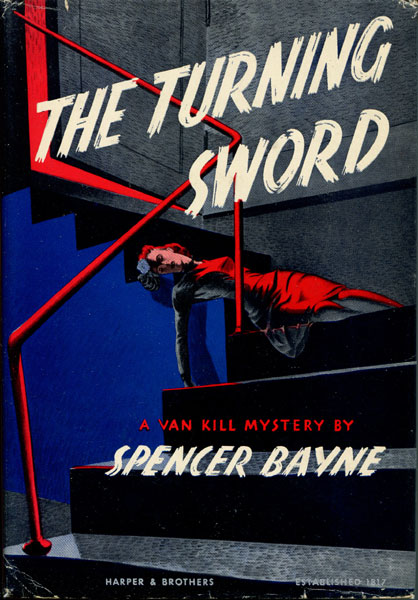 The Turning Sword. SPENCER BAYNE