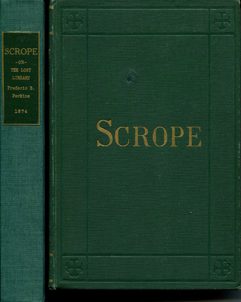 Scrope; Or, The Lost Library. A Novel Of New York And Hartford FREDERIC B. PERKINS