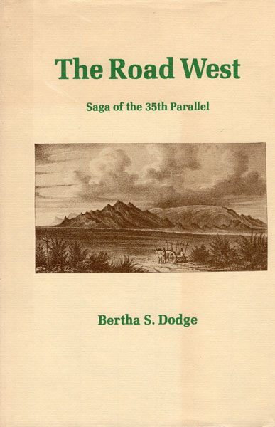 The Road West, Saga Of The 35th Parallel BERTHA S. DODGE