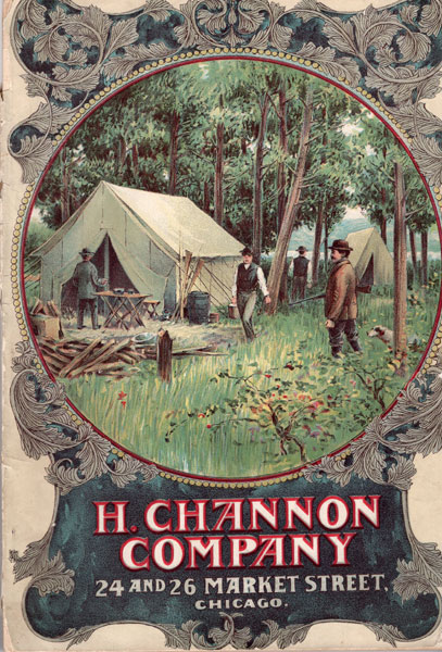 H. Channon Company Manufacturers Of Tents, Awnings, Flags, Gunners' Coats And Camp Furniture. Dealers In Cotton Duck Of All Widths And Weights, Oars And Oarlocks H. CHANNON COMPANY