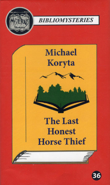 The Last Honest Horse Thief MICHAEL KORYTA