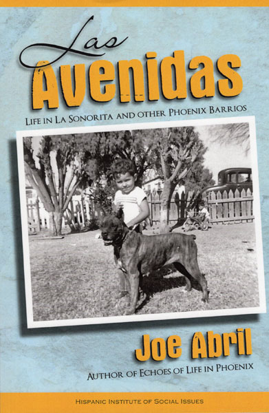 Las Avenidas. Life In La Sonorita And Other Phoenix Barrios JOE ABRIL