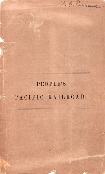 People's Pacific Railroad Company. Charter, Organization, Address Of The President, Josiah Perham, With The By-Laws Of The Board Of Commissioners JOSIAH PERHAM