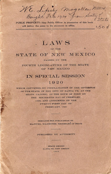 Laws Of The State Of New Mexico Passed By The Fourth Legislature Of The State Of New Mexico In Special Session 1920 Which Convened By Proclamation Of The Governor Of The State, In The City Of Santa Fe, At The State Capitol, At The Hour Of Noon On The Sixteenth Day Of February, 1920, And Adjourned On The Twenty-First Day Of February, 1920 MARTINEZ, MANUEL [PREPARED FOR PUBLICATION BY]