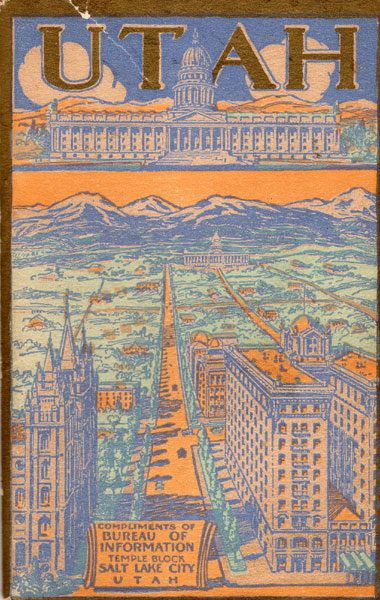 Utah / [Title Page] Utah. Its People, Resources, Attractions And Institutions Bureau Of Information, Salt Lake City, Utah