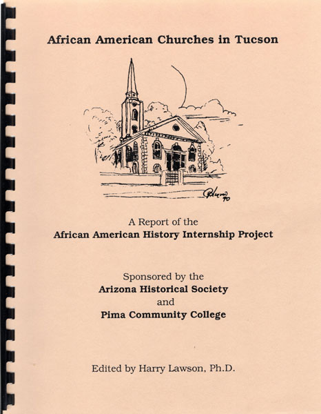 African American Churches In Tucson. A Report Of The African American History Internship Project LAWSON, HARRY [EDITOR].
