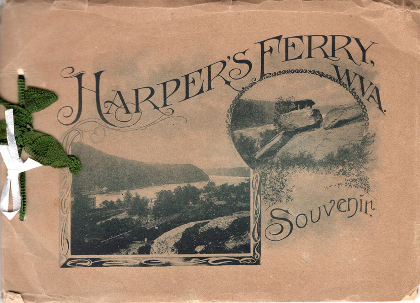 Harper's Ferry, W. Va. Souvenir / [Title Page] Souvenir Of ... Harper's Ferry, W. Va Dittmeyer, Walter E